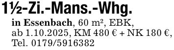 1 1/2-Zi.-Mans.-Whg. in Essenbach, 60 m², EBK,ab 1.10.2025, KM 480 € + NK 180 €,Tel. ***