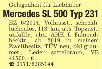 Gelegenheit für LiebhaberMercedes SL 500 Typ 231EZ 6/2014, Vollausst., scheckh. lückenlos, 118' km, abs. Topzust., unfallfr., abn. AHK f. Fahrradhecktr., ab 2019 in meinem Zweitbesitz, TÜV neu, dkl.graumet., Leder sattelbraun, VB 41500,- €_ ***