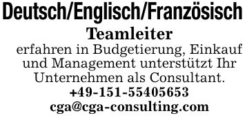 Deutsch/Englisch/FranzösischTeamleitererfahren in Budgetierung, Einkauf und Management unterstützt Ihr Unternehmen als Consultant.+***cga@cga-consulting.com