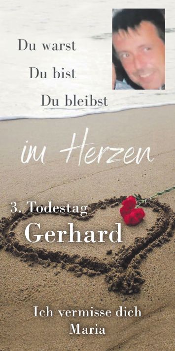 3. Todestag GerhardIch vermisse dich Maria