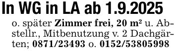 In WG in LA ab 1.9.2025o. später Zimmer frei, 20 m² u. Abstellr., Mitbenutzung v. 2 Dachgärten; *** o. ***