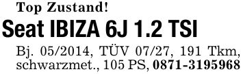 Top Zustand! Seat IBIZA 6J 1.2 TSIBj. ***, TÜV 07/27, 191 Tkm, schwarzmet., 105 PS, ***