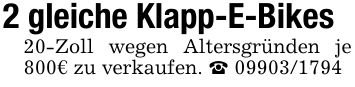 2 gleiche Klapp-E-Bikes20-Zoll wegen Altersgründen je 800€ zu verkaufen. _ ***