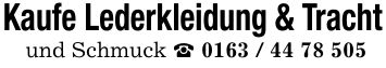 Kaufe Lederkleidung & Trachtund Schmuck _ ***