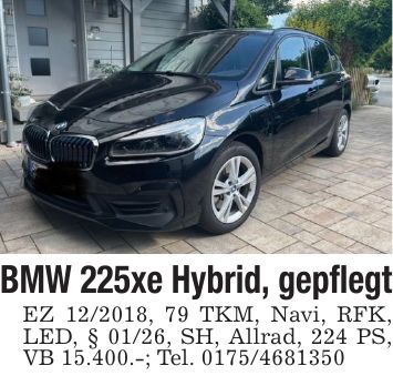 BMW 225xe Hybrid, gepflegtEZ ***, 79 TKM, Navi, RFK, LED, § 01/26, SH, Allrad, 224 PS, VB 15.400.-; Tel. ***