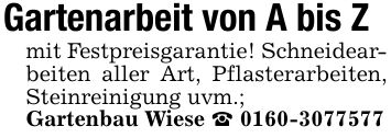 Gartenarbeit von A bis Zmit Festpreisgarantie! Schneidearbeiten aller Art, Pflasterarbeiten, Steinreinigung uvm.;Gartenbau Wiese _ ***
