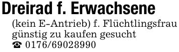 Dreirad f. Erwachsene(kein E-Antrieb) f. Flüchtlingsfrau günstig zu kaufen gesucht_ ***