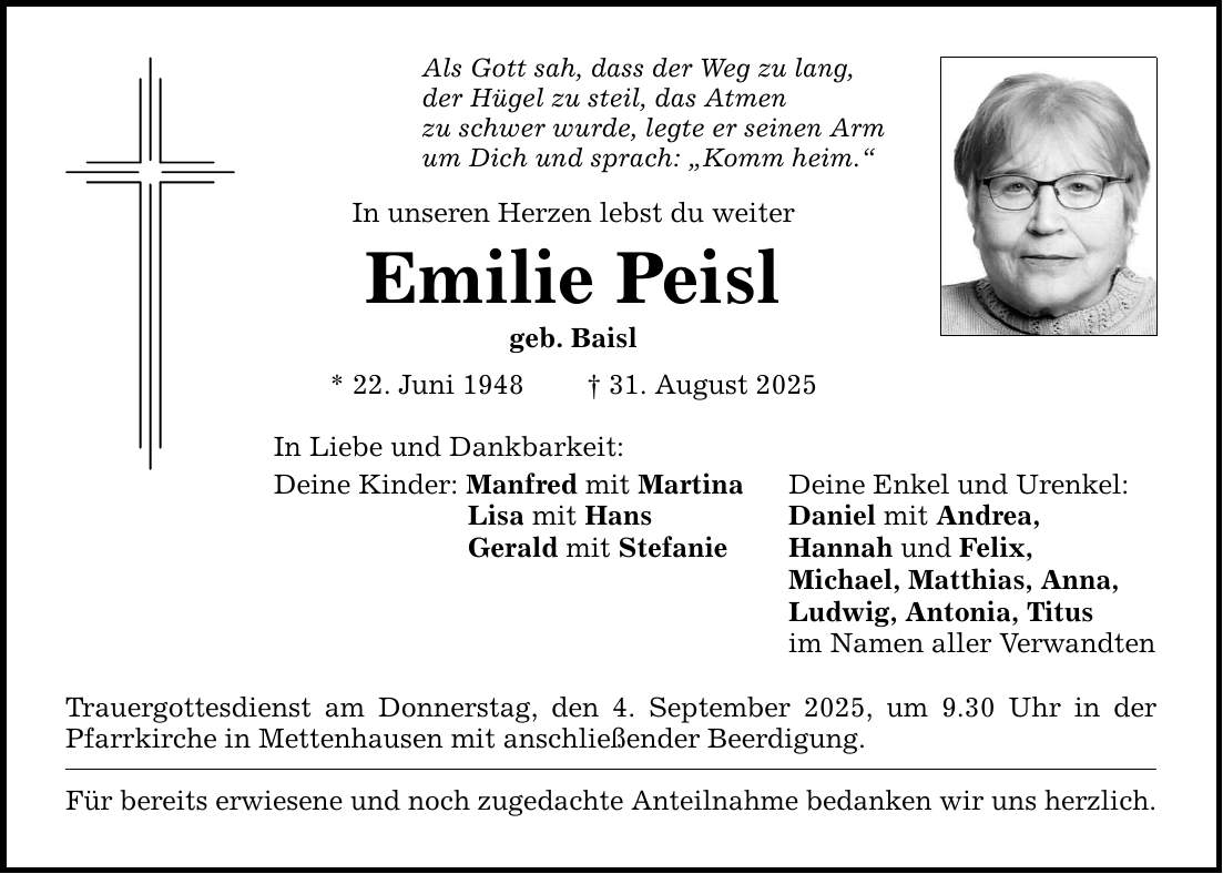 Als Gott sah, dass der Weg zu lang, der Hügel zu steil, das Atmen zu schwer wurde, legte er seinen Arm um Dich und sprach: 