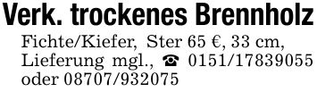 Verk. trockenes BrennholzFichte/Kiefer, Ster 65 €, 33 cm, Lieferung mgl., _ *** oder ***