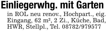 Einliegerwhg. mit Gartenin ROL neu renov., Hochpart., eig. Eingang, 62 m², 2 Zi., Küche, Bad, HWR, Stellpl., Tel. ***