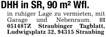 DHH in SR, 90 m² Wfl.in ruhiger Lage zu vermieten, mit Garage und Nebenraum. _ ***Z Straubinger Tagblatt, Ludwigsplatz 32, 94315 Straubing