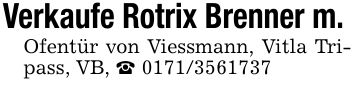 Verkaufe Rotrix Brenner m. Ofentür von Viessmann, Vitla Tripass, VB, _ ***