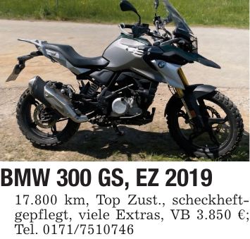 BMW 300 GS, EZ ***.800 km, Top Zust., scheckheftgepflegt, viele Extras, VB 3.850 €; Tel. ***