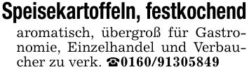 Speisekartoffeln, festkochendaromatisch, übergroß für Gastronomie, Einzelhandel und Verbaucher zu verk. _***