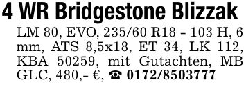 4 WR Bridgestone Blizzak LM 80, EVO, 235/60 R18 - 103 H, 6 mm, ATS 8,5x18, ET 34, LK 112, KBA 50259, mit Gutachten, MB GLC, 480,- €, _ ***