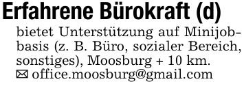 Erfahrene Bürokraft (d)bietet Unterstützung auf Minijobbasis (z. B. Büro, sozialer Bereich, sonstiges), Moosburg + 10 km._ office.moosburg@gmail.com