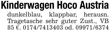 Kinderwagen Hoco Austriadunkelblau, klappbar, herausn. Tragetasche sehr guter Zust., VB 85 €. *** od. ***