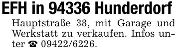 EFH in 94336 HunderdorfHauptstraße 38, mit Garage und Werkstatt zu verkaufen. Infos unter _ ***.