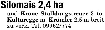 Silomais 2,4 haund Krone Stalldungstreuer 3 to. Kulturegge m. Krümler 2,5 m breit zu verk. Tel. ***