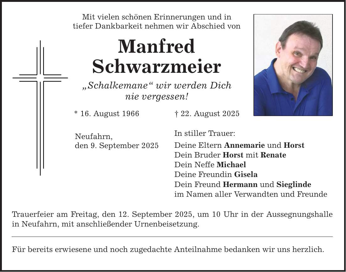 Mit vielen schönen Erinnerungen und in tiefer Dankbarkeit nehmen wir Abschied von Manfred Schwarzmeier 