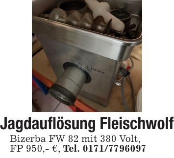 Jagdauflösung Fleischwolf Bizerba FW 82 mit 380 Volt, FP 950,- €, Tel. ***