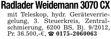 Radlader Weidemann 3070 CXmit Teleskop, hydr. Geräteverriegelung, 3. Steuerkreis, Zentralschmierung, 6200 BS, Bj. 9/2012, Pr. 36.500,-€, _ ***
