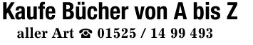 Kaufe Bücher von A bis Z aller Art _ ***
