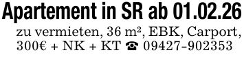 Apartement in SR ab 01.02.26 zu vermieten, 36 m², EBK, Carport, 300€ + NK + KT _ ***