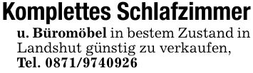 Komplettes Schlafzimmeru. Büromöbel in bestem Zustand in Landshut günstig zu verkaufen,Tel. ***