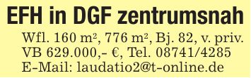 EFH in DGF zentrumsnahWfl. 160 m2, 776 m2, Bj. 82, v. priv.VB 629.000,- €, Tel. ***E-Mail: laudatio2@t-online.de
