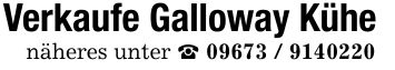 Verkaufe Galloway Kühe näheres unter _ ***