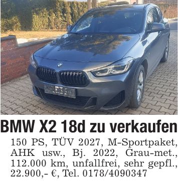 BMW X2 18d zu verkaufen 150 PS, TÜV 2027, M-Sportpaket, AHK usw., Bj. 2022, Grau-met., 112.000 km, unfallfrei, sehr gepfl., 22.900,- €, Tel. ***