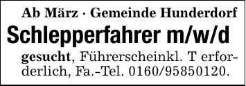 Ab März - Gemeinde HunderdorfSchlepperfahrer m/w/dgesucht, Führerscheinkl. T erforderlich, Fa.-Tel. ***.