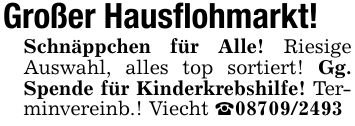 Großer Hausflohmarkt!Schnäppchen für Alle! Riesige Auswahl, alles top sortiert! Gg. Spende für Kinderkrebshilfe! Terminvereinb.! Viecht _***