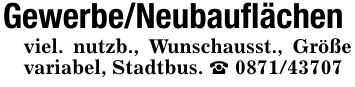 Gewerbe/Neubauflächen viel. nutzb., Wunschausst., Größe variabel, Stadtbus. _ ***