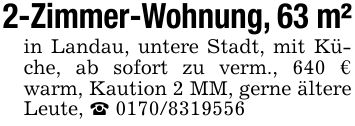 2-Zimmer-Wohnung, 63 m²in Landau, untere Stadt, mit Küche, ab sofort zu verm., 640 € warm, Kaution 2 MM, gerne ältere Leute, _ ***