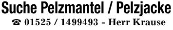 Suche Pelzmantel / Pelzjacke_ *** - Herr Krause