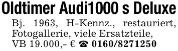 Oldtimer Audi1000 s DeluxeBj. 1963, H-Kennz., restauriert, Fotogallerie, viele Ersatzteile,VB 19.000,- € _ ***