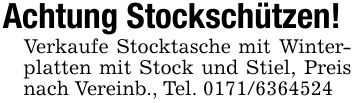 Achtung Stockschützen!Verkaufe Stocktasche mit Winterplatten mit Stock und Stiel, Preis nach Vereinb., Tel. ***