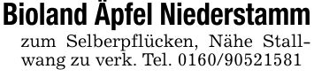 Bioland Äpfel Niederstammzum Selberpflücken, Nähe Stallwang zu verk. Tel. ***