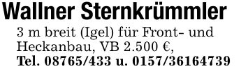 Wallner Sternkrümmler3 m breit (Igel) für Front- undHeckanbau, VB 2.500 €,Tel. *** u. ***
