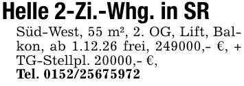 Helle 2-Zi.-Whg. in SR Süd-West, 55 m², 2. OG, Lift, Balkon, ab 1.12.26 frei, ***,- €, + TG-Stellpl. 20000,- €,Tel. ***