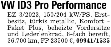VW ID3 Pro PerformanceEZ 3/2023, *** kW/PS, Erstbesitz, türkis metallic, Komfort - Paket Plus, beheizte Vordersitze und Lederlenkrad, 8-fach bereift, 36.700 km, FP 23500 €, ***