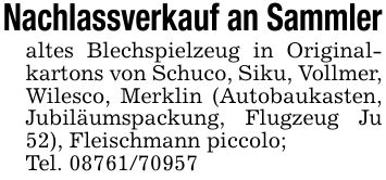 Nachlassverkauf an Sammleraltes Blechspielzeug in Originalkartons von Schuco, Siku, Vollmer, Wilesco, Merklin (Autobaukasten, Jubiläumspackung, Flugzeug Ju 52), Fleischmann piccolo;Tel. ***