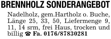 BRENNHOLZ SONDERANGEBOTNadelholz, gem.Hartholz o. Buche, Länge 25, 33, 50, Liefermenge 9, 11, 14 srm, frei Haus, trocken und billig _ Fa. ***