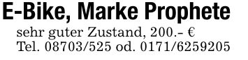 E-Bike, Marke Prophetesehr guter Zustand, 200.- €Tel. *** od. ***