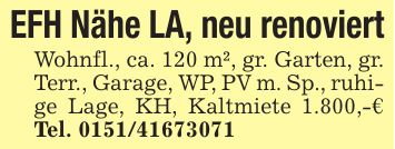 EFH Nähe LA, neu renoviertWohnfl., ca. 120 m², gr. Garten, gr. Terr., Garage, WP, PV m. Sp., ruhige Lage, KH, Kaltmiete 1.800,-€ Tel. ***