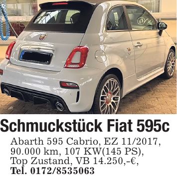 Schmuckstück Fiat 595c Abarth 595 Cabrio, EZ ***, 90.000 km, 107 KW(145 PS), Top Zustand, VB 14.250,-€, Tel. ***