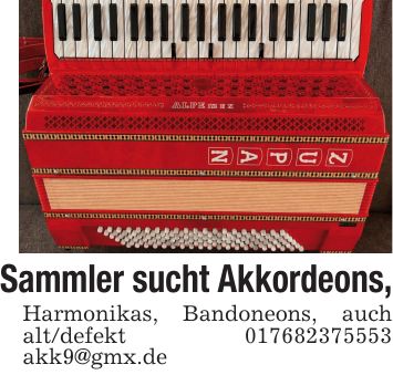 Sammler sucht Akkordeons, Harmonikas, Bandoneons, auch alt/defekt *** akk9@gmx.de