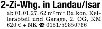 2-Zi-Whg. in Landau/Isar ab 01.01.27, 62 m² mit Balkon, Kellerabteil und Garage, 2. OG, KM 620 € + NK _ ***